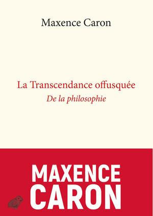 La transcendance offusquée. De la philosophie