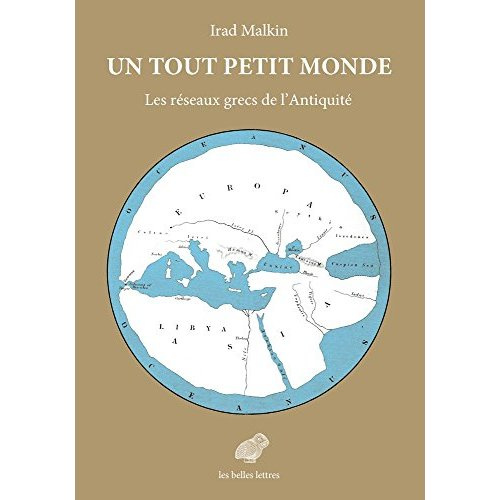 Un tout petit monde. Les réseaux grecs de l’Antiquité