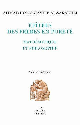 Epîtres des frères en pureté. Mathématique et philosophie
