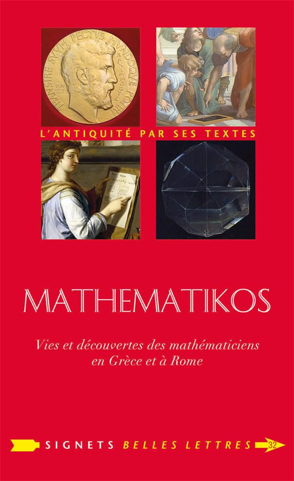 Mathematikos. Vies et découvertes des mathématiciens en Grèce et à Rome : Précédé d'un entretien ave