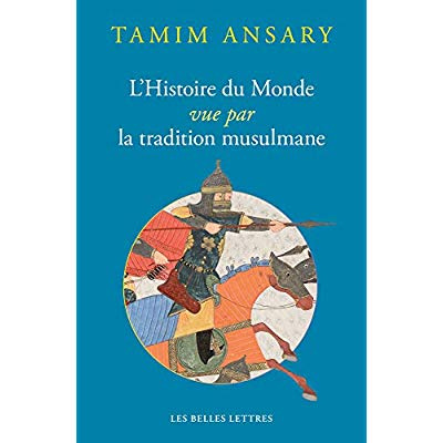 L'histoire du monde vue par la tradition musulmane