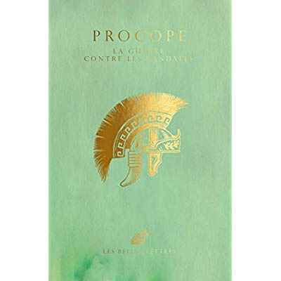 La guerre contre les Vandales. Guerres de Justinien (Livres III et IV), Edition collector