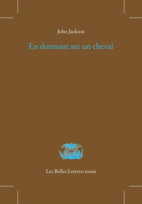 En dormant sur un cheval. Mémoire de poèmes