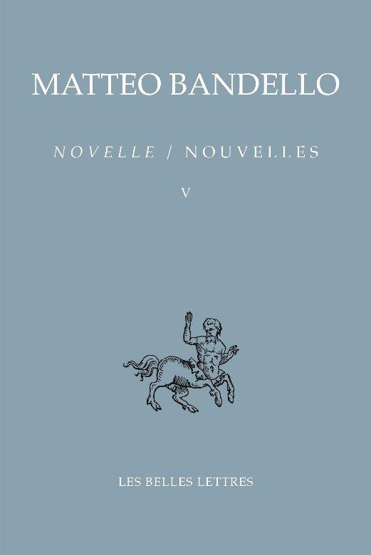 Nouvelles. Tome 5 (Troisième partie XXXIV-LXVIII Quatrième partie I-XXVIII), Edition bilingue frança