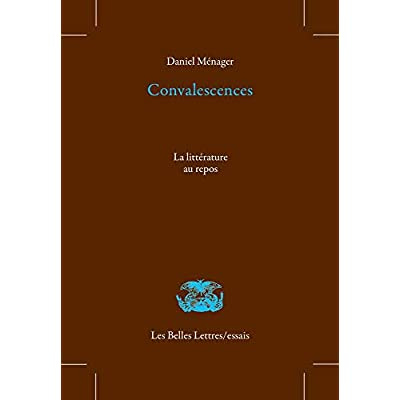 Convalescences. La littérature au repos