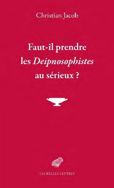 Faut-il prendre les Deipnosophistes au sérieux ?