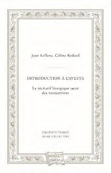 Introduction à l’Avesta. Le récitatif liturgique sacré des zoroastriens