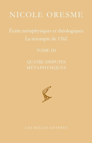 Ecrits métaphysiques et théologiques ; La résompte de 1362. Tome 3, Quatre disputes métaphysiques, E
