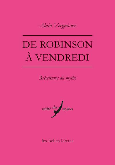 De Robinson à Vendredi. Réécritures du mythe
