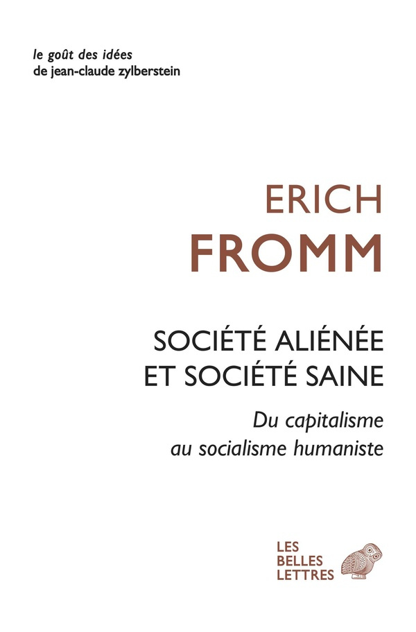 Société aliénée et société saine. Du capitalisme au socialisme humaniste