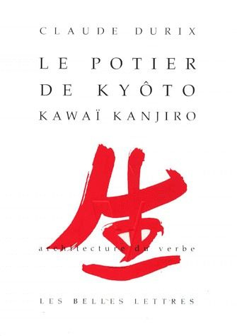 Le potier de Kyôto. Kawaï Kanjiro