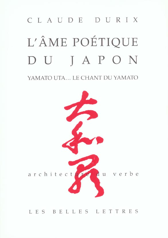 L'âme poétique du Japon. Yamato Uta... Le chant du Yamato