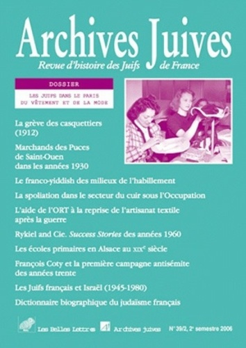 Archives juives N° 39, 2e semestre 2006 : Les Juifs dans le Paris du vêtement et de la mode