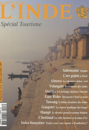 La Revue de l'Inde N° 8, Juillet-septembre 2007 : Spécial Tourisme