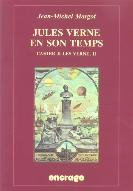 Cahier Jules Verne. Volume 2, Jules Verne en son temps vu par ses contemporains (1863-1905)