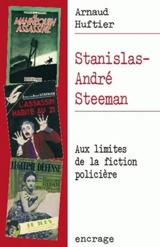 Stanislas-Andre Steerman. Aux limites de la fiction policière