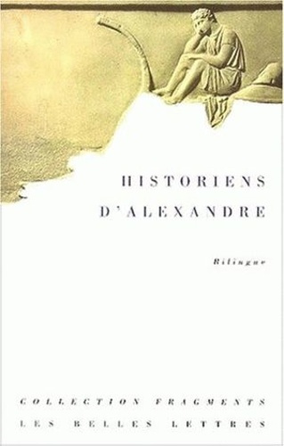 Historiens d'Alexandre. Edition bilingue français-grec
