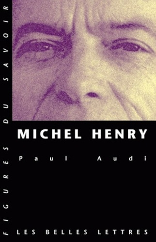 Michel Henry. Une trajectoire philosophique