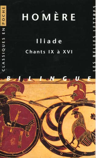 Iliade. Chants IX à XVI, édition bilingue français-grec