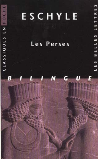 Les Perses. Edition bilingue français-grec ancien
