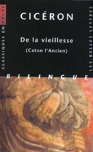 De la vieillesse (Caton l'Ancien). Edition bilingue français-latin