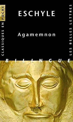 Agamemnon. Edition bilingue grec-français