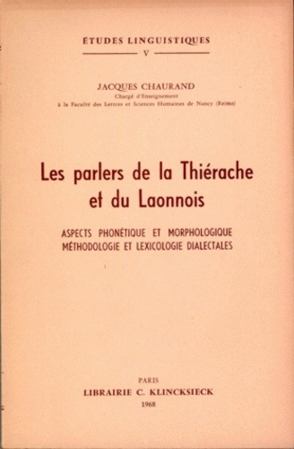 Les parlers de la Thiérache et du Laonnois. Aspects phonétique et morphologique, méthodologie et lex