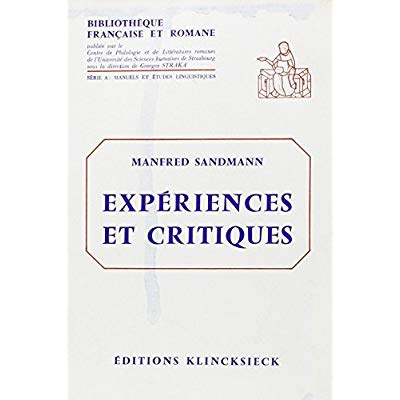 Expériences et critiques. Essais de linguistique générale et de philologie romane
