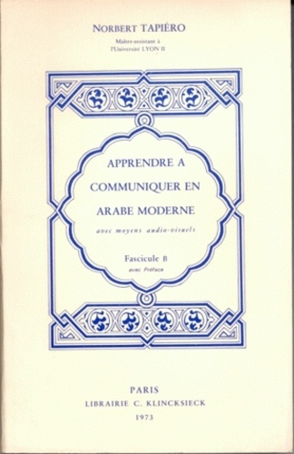 Apprendre à communiquer en arabe moderne. Fascicule B