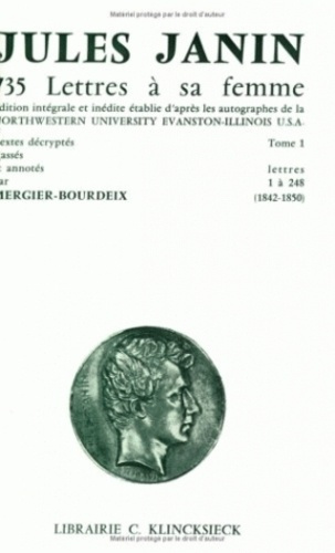 735 lettres à sa femme. Lettres 1 à 248 : 1842-1850
