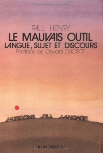 Le mauvais outil. Langue, sujet et discours