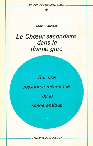 Le choeur secondaire dans le drame grec. Sur une ressource méconnue de la scène antique