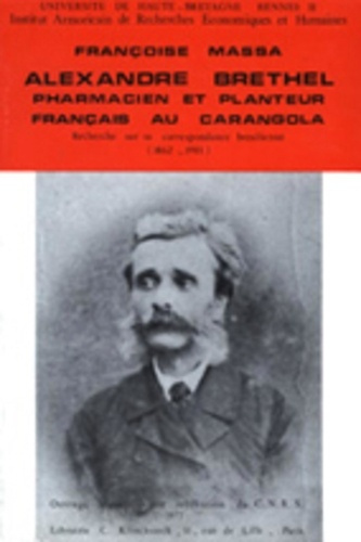 Alexandre Brethel, pharmacien et planteur français au Carangola. Recherche sur sa correspondance bré
