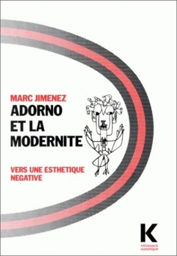 Adorno et la modernité. Vers une esthétique négative