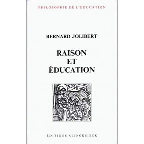 raison et éducation. L'idée de raison dans l'histoire de la pensée éducative
