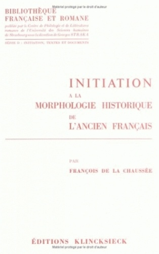 Initiation à la morphologie historique de l'ancien français