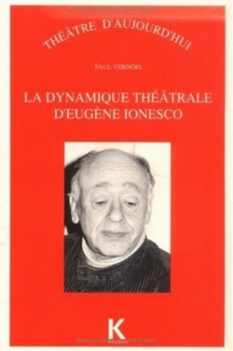 La dynamique théâtrale d'Eugène Ionesco