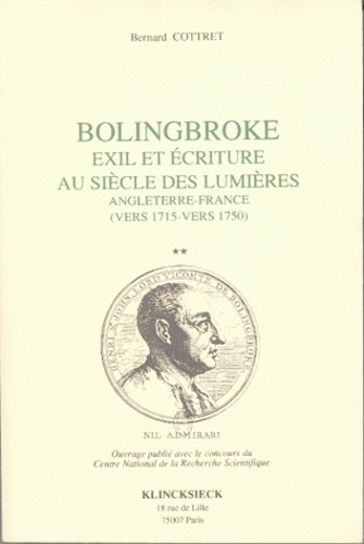 Bolingbroke, exil et écriture au siècle des Lumières. Angleterre-France (vers 1715 - vers 1750)