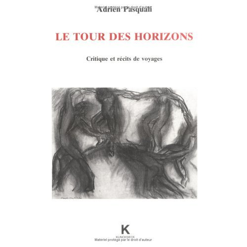 Le tour des horizons: critique et récits de voyages.