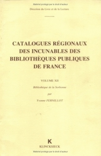 Catalogues régionaux des incunables des bibliothèques publiques de France. Volume 12, Bibliothèque d