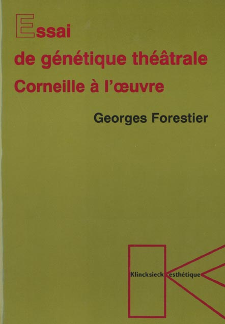 Essai de génétique théâtrale. Corneille à l'oeuvre