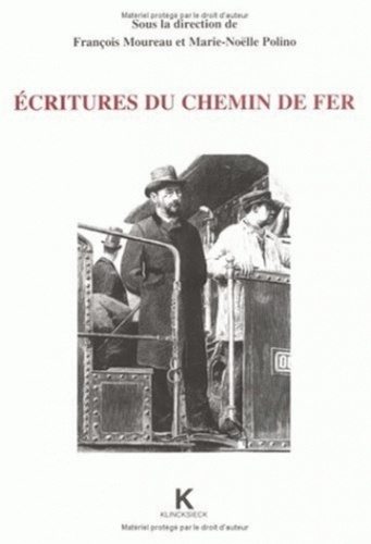 Écritures du chemin de fer. Actes de la journée scientifique organisée en Sorbonne le 11 mai 1996