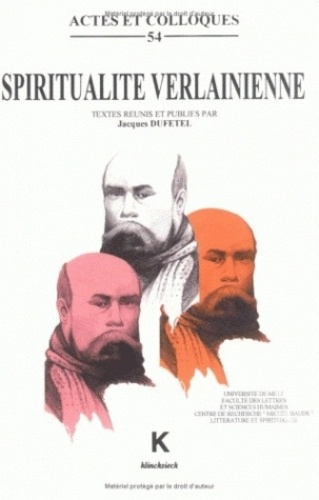 Spiritualité verlainienne. Actes du colloque international de Metz, novembre 1996