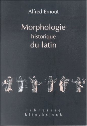 MORPHOLOGIE HISTORIQUE DU LATIN