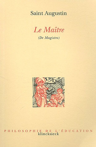 Le Maître (De Magistro). 2ème édition