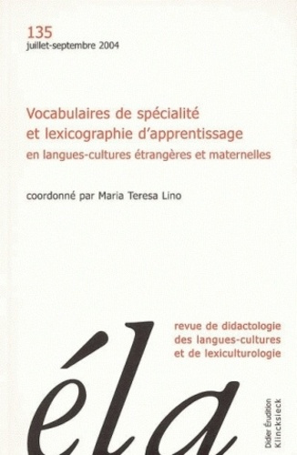 Etudes de Linguistique Appliquée N° 135, Juillet-septembre 2004 : Vocabulaires de spécialité et lexi