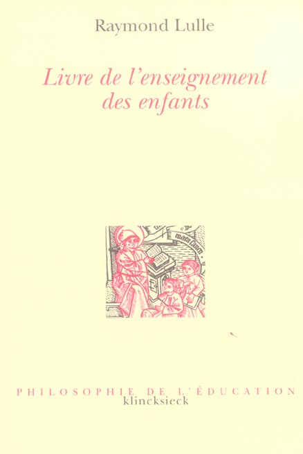 Livre de l'enseignement des enfants. ( Doctrina pueril )