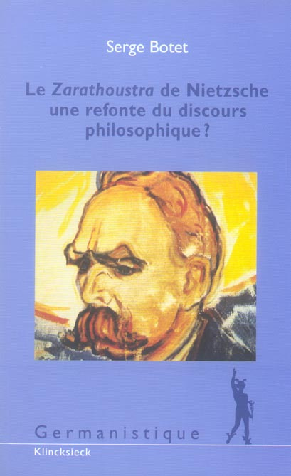 Le Zarathoustra de Nietzsche : une refonte du discours philosophique ?