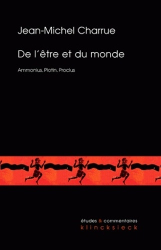 De l'être et du monde. Ammonius, Plotin, Proclus