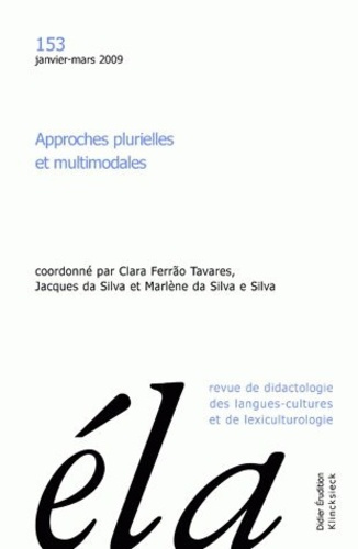Etudes de Linguistique Appliquée N° 153, Janvier-mars 2009 : Approches plurielles et multimodales